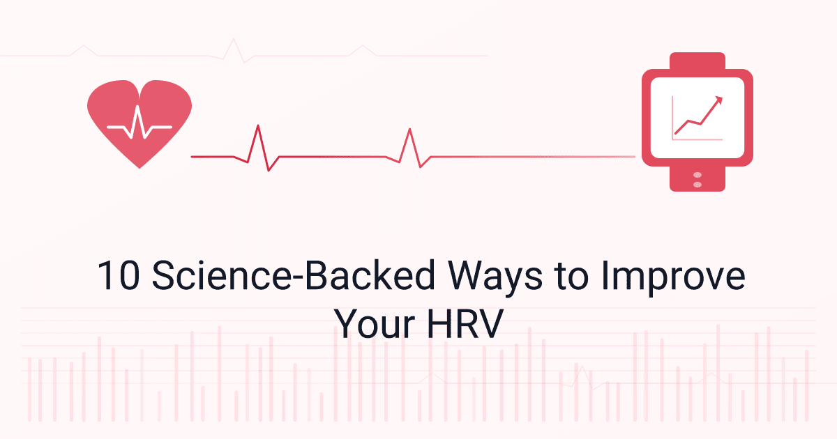 How to Improve HRV: 10 Science-Backed Ways That Actually Work