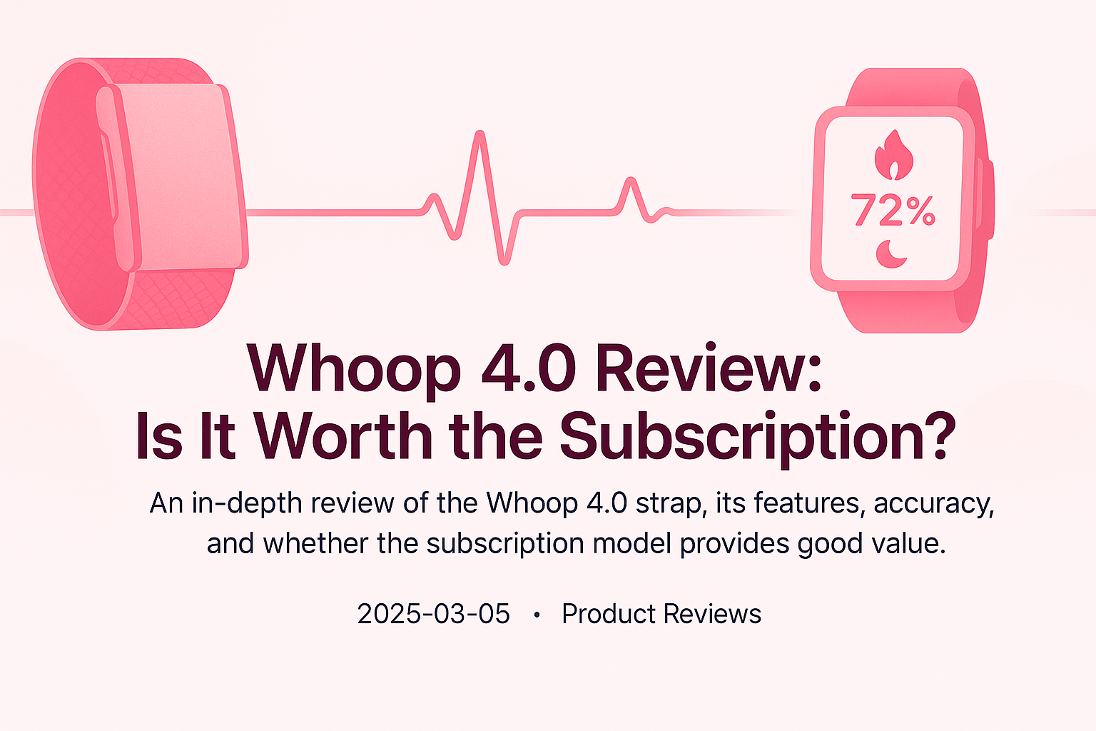 Whoop 4.0 Review: Is It Worth the Subscription?